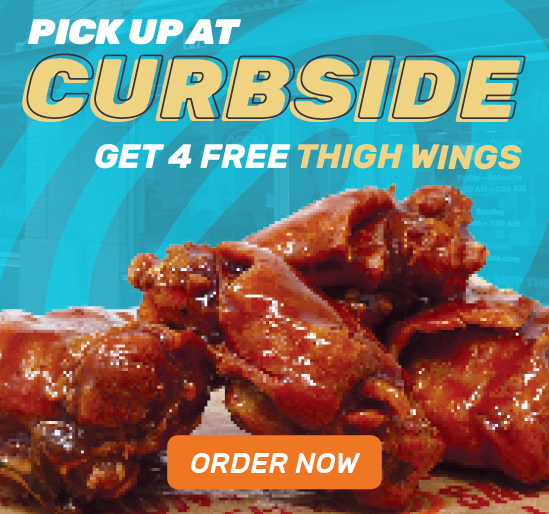 Pick Up at Curbside and get 4 FREE Thigh Wings
