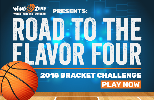 Wing Zone Presents Road to the Flavor Four - 2018 Bracket Challenge